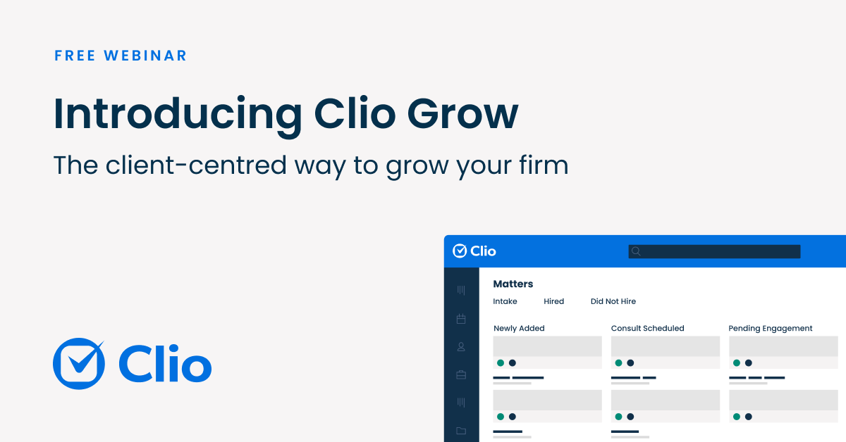 Introducing Clio Grow: The Client-Centred Way To Grow Your Firm | Clio UK