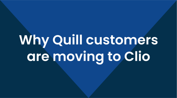 Why Quill customers are moving to Clio