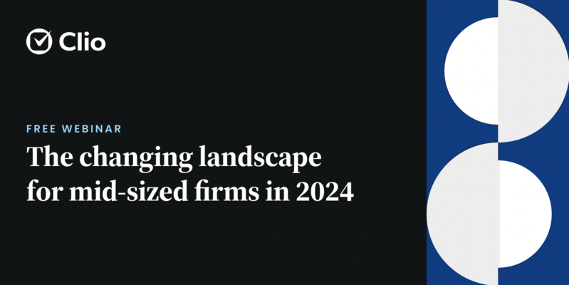 The changing landscape for mid-sized firms in 2024 | Clio UK