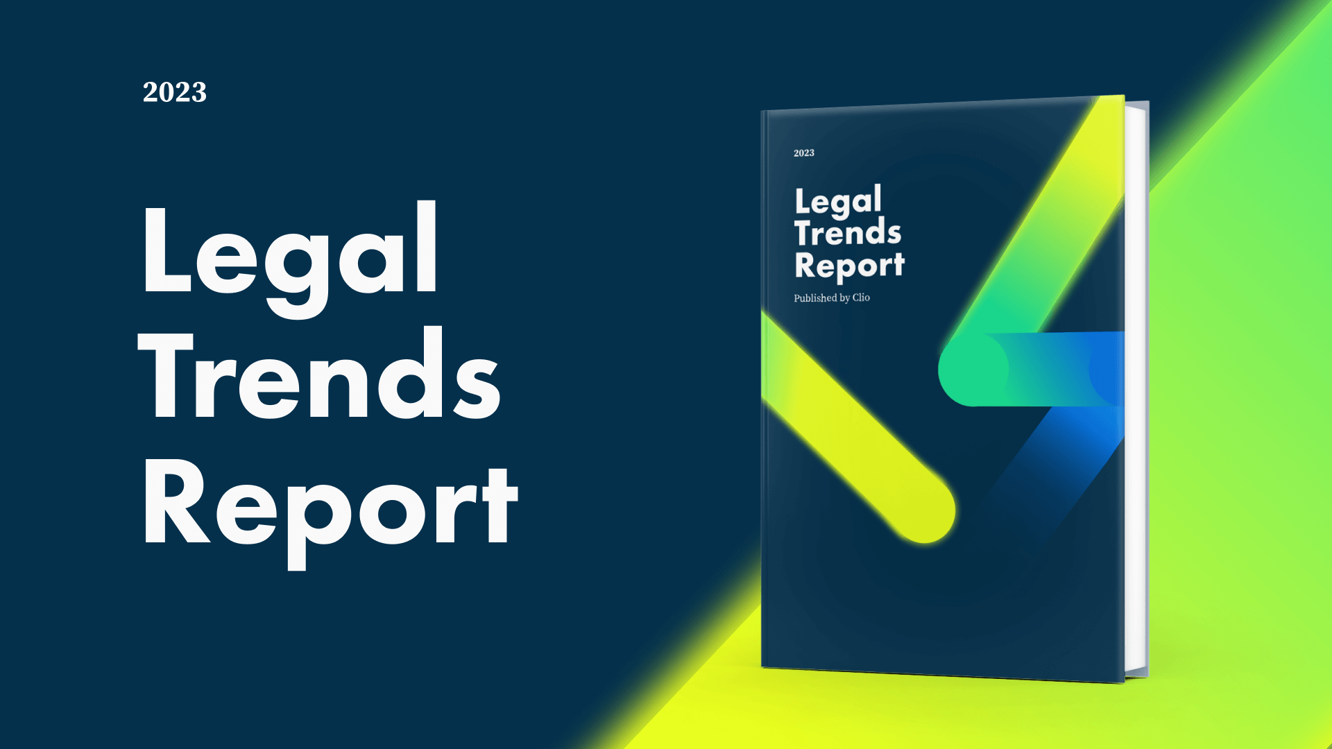 It’s here The 2023 Legal Trends Report Clio