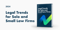 Clio’s third edition of the Legal Trends for Solo and Small Law Firms report is now available