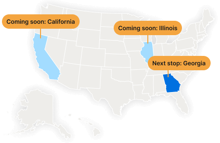 Map of the US with California and Illinois coming soon. Georgia as the next stop.